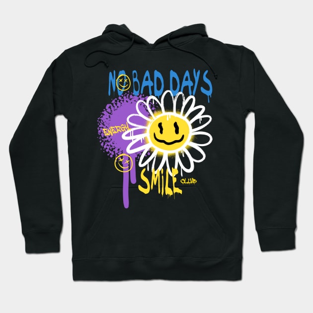 NO bad days Hoodie by Summerdsgn